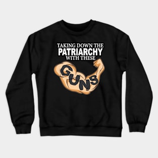 Taking Down the Patriarchy With These GUNS Crewneck Sweatshirt